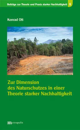 Ott |  Zur Dimension des Naturschutzes in einer Theorie starker Nachhaltigkeit | Buch |  Sack Fachmedien
