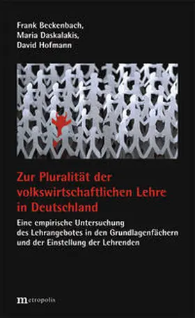 Beckenbach / Daskalakis / Hofmann |  Zur Pluralität der volkswirtschaftlichen Lehre in Deutschland | Buch |  Sack Fachmedien