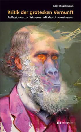 Hochmann |  Kritik der grotesken Vernunft | Buch |  Sack Fachmedien