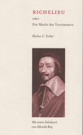 Kerber |  Richelieu oder Die Macht des Vorzimmers | Buch |  Sack Fachmedien