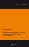 Berker |  Institutions and Economic Growth | Buch |  Sack Fachmedien