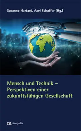 Hartard / Schaffer |  Mensch und Technik - Perspektiven einer zukunftsfähigen Gesellschaft | Buch |  Sack Fachmedien