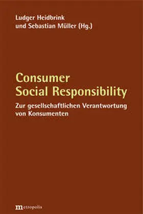 Heidbrink / Müller | Consumer Social Responsibility | Buch | 978-3-7316-1439-5 | www.sack.de