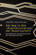 Pohle / Lenk |  Der Weg in die "Digitalisierung" der Gesellschaft | Buch |  Sack Fachmedien
