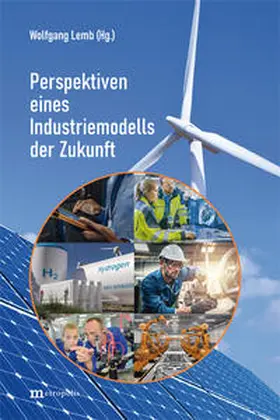 Lemb |  Perspektiven eines Industriemodells der Zukunft | Buch |  Sack Fachmedien