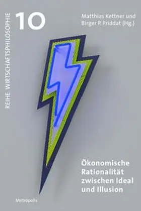 Kettner / Priddat |  Ökonomische Rationalität zwischen Ideal und Illusion | Buch |  Sack Fachmedien
