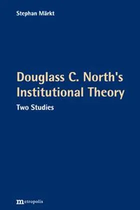 Märkt |  Douglass C. North's Institutional Theory | Buch |  Sack Fachmedien