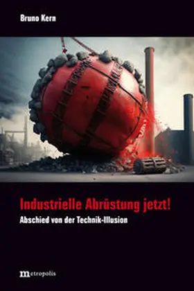 Kern |  Industrielle Abrüstung jetzt! | Buch |  Sack Fachmedien