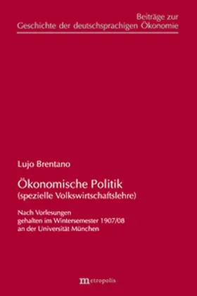 Brentano |  Ökonomische Politik (spezielle Volkswirtschaftslehre) | Buch |  Sack Fachmedien