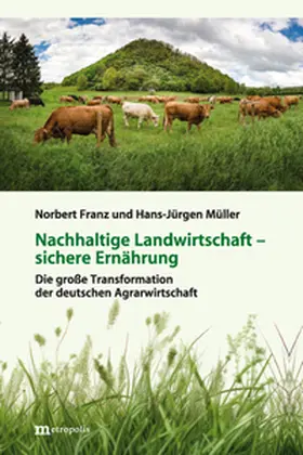 Franz / Müller |  Nachhaltige Landwirtschaft - sichere Ernährung | Buch |  Sack Fachmedien