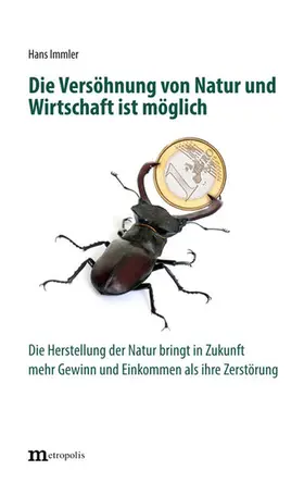 Immler |  Die Versöhnung von Natur und Wirtschaft ist möglich | eBook | Sack Fachmedien