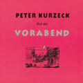 Kurzeck |  Peter Kurzeck liest aus Vorabend | Sonstiges |  Sack Fachmedien