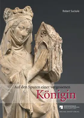 Suckale / Chapuis / Skulpturensammlung und das Museum für Byzantinische Kunst, Staatliche Museen zu Berlin |  Auf den Spuren einer vergessenen Königin | Buch |  Sack Fachmedien