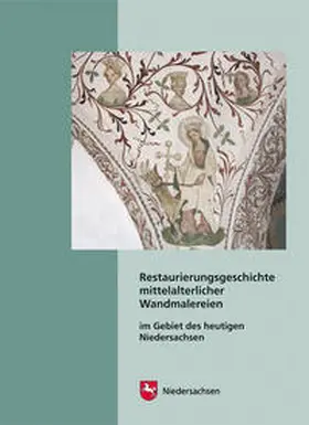 Lindemeier / Niedersächsisches Landesamt für Denkmalpflege |  Restaurierungsgeschichte mittelalterlicher Wandmalereien im Gebiet des heutigen Niedersachsen | Buch |  Sack Fachmedien