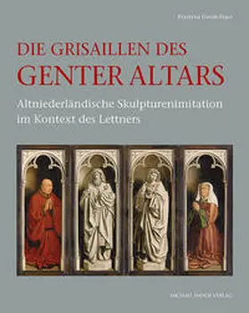 Greub-Fracz / Greub-Fracz |  Die Grisaillen des Genter Altars | Buch |  Sack Fachmedien