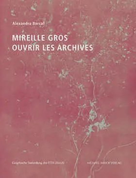 Barcal / Graphische Sammlung der ETH Zürich / Tanner |  Mireille Gros | Buch |  Sack Fachmedien