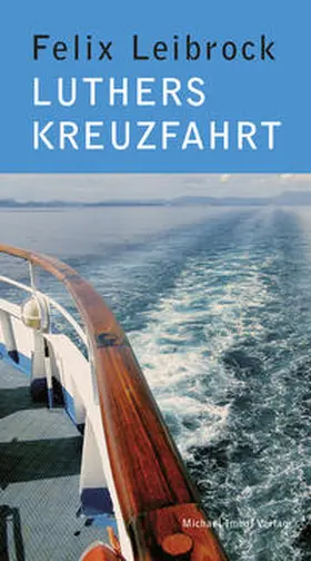 Leibrock |  Luthers Kreuzfahrt | eBook | Sack Fachmedien