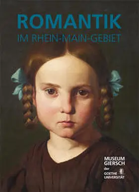 Großkinsky / Museum Giersch der Goethe Universität, Frankfurt a. M. |  Romantik im Rhein-Main-Gebiet | Buch |  Sack Fachmedien