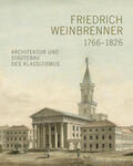Baumstark / Stadt Karlsruhe – Städtische Galerie / saai |Südwestdeutsches Archiv für Architektur und Ingenieurbau am KIT |  Friedrich Weinbrenner (1766-1826) | Buch |  Sack Fachmedien