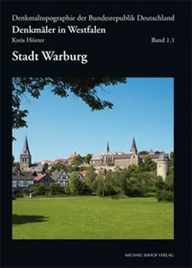 Landschaftsverband Westfalen-Lippe |  Denkmäler in Westfalen - Kreis Höxter - Band 1.1 - Stadt Warburg | Buch |  Sack Fachmedien