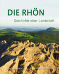Heiler / Lange / Stasch |  Die Rhön - Geschichte einer Landschaft | Buch |  Sack Fachmedien