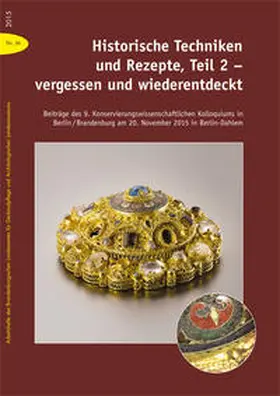 Drachenberg / Brandenburgisches Landesamt für Denkmalpflege und Archäologischen Landesmuseum |  Historische Techniken und Rezepte, Teil 2 - vergessen und wiederentdeckt | Buch |  Sack Fachmedien
