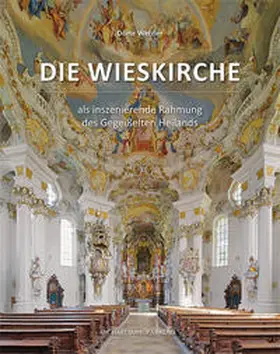 Wetzler |  Die Wieskirche als inszenierende Rahmung des Gegeißelten Heilands | Buch |  Sack Fachmedien