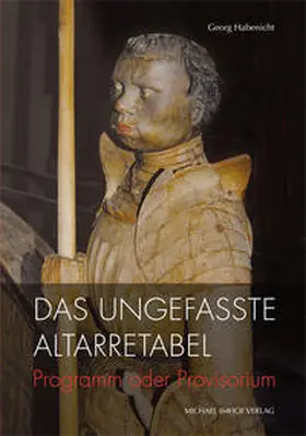 Habenicht |  Das ungefasste Altarretabel | Buch |  Sack Fachmedien