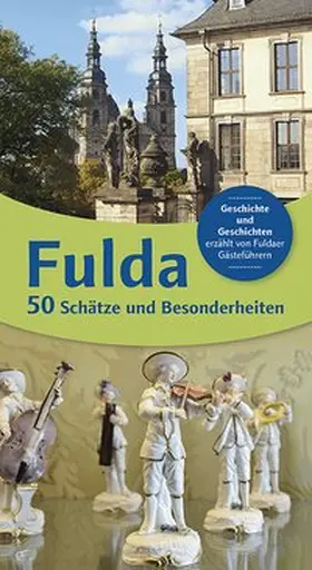 Bohl / Busold / Gies |  Fulda 50 - Schätze und Besonderheiten | Buch |  Sack Fachmedien