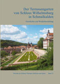 Thüringer Schlösser und Gärten |  Der Terrassengarten von Schloss Wilhelmsburg in Schmalkalden | Buch |  Sack Fachmedien