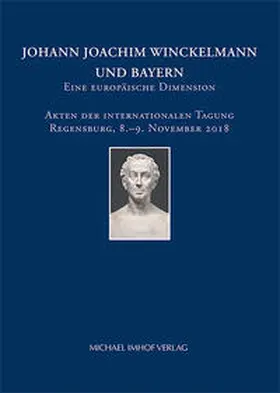 Biber / Heindl / Kunze |  Johann Joachim Winckelmann und Bayern | Buch |  Sack Fachmedien