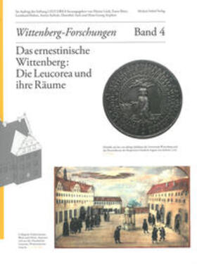 Lück / Bünz / Helten | Das ernestinische Wittenberg: Die Leucorea und ihre Räume | Buch | 978-3-7319-0630-8 | sack.de