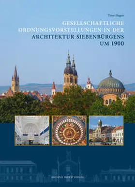 Hagen |  Gesellschaftliche Ordnungsvorstellungen in der Architektur Siebenbürgens um 1900 | Buch |  Sack Fachmedien