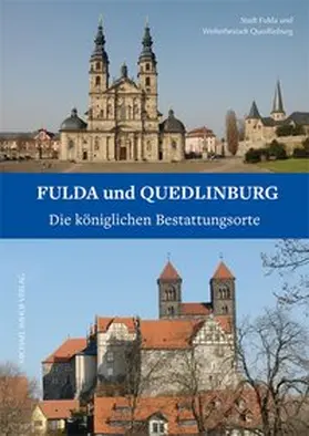 Stadt Fulda / Welterbestadt Quedlinburg / Bethge |  Fulda und Quedlinburg | Buch |  Sack Fachmedien