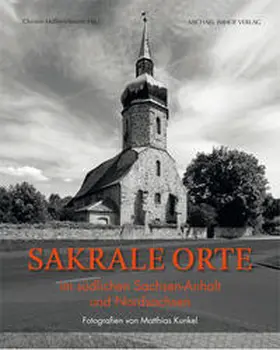 Müller-Wenzel |  Sakrale Orte im südlichen Sachsen-Anhalt und Nordsachsen | Buch |  Sack Fachmedien