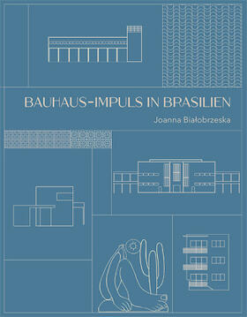 Bialobrzeska / Bialobrzeska | Bialobrzeska, J: Bauhaus-Impuls in Brasilien | Buch | sack.de