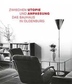 Köpnic / Stamm |  Das Bauhaus in Oldenburg | Buch |  Sack Fachmedien