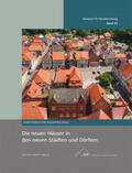 Arbeitskreises für Hausforschung e. V. / Onnen |  Die neuen Häuser in den neuen Städten und Dörfern | Buch |  Sack Fachmedien
