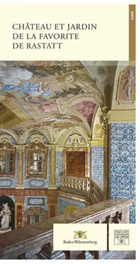 Staatliche Schlösser und Gärten Baden-Württemberg / Gensichen / Grimm |  Château et Jardin de la Favorite de Rastatt | Buch |  Sack Fachmedien