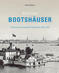 Hoffmann / Griep |  Historische Bootshäuser | Buch |  Sack Fachmedien