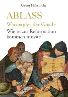 Habenicht |  Ablass. Wertpapier der Gnade | Buch |  Sack Fachmedien