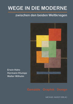 Schade / Winckelmann-Gesellschaft / Brechenmacher | Wege in die Moderne - Gemälde, Graphik, Design zwischen den beiden Weltkriegen | Buch | 978-3-7319-0959-0 | sack.de
