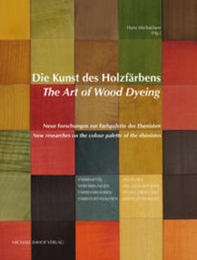 Michaelsen | Die Kunst des Holzfärbens / The Art of Wood Dyeing | Buch | 978-3-7319-0960-6 | sack.de