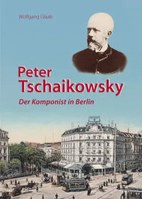 Glaab |  Peter Tschaikowsky | Buch |  Sack Fachmedien