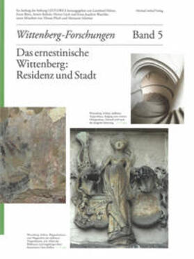 Helten / Bünz / Kohnle |  Das ernestinische Wittenberg: Residenz und Stadt | Buch |  Sack Fachmedien