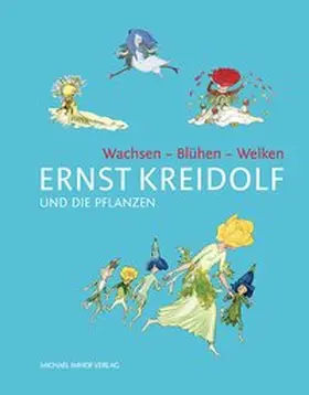 Verein Ernst Kreidolf |  Ernst Kreidolf und die Pflanzen | Buch |  Sack Fachmedien
