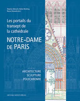 Albrecht / Breitling / Drewello |  Les portails du transept de la cathédrale Notre-Dame de Paris | Buch |  Sack Fachmedien