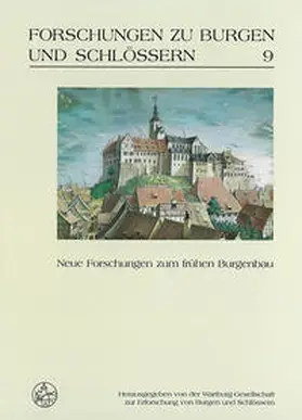Wartburg-Gesellschaft zur Erforschung von Burgen und Schlössern e.V. |  Neue Forschungen zum frühen Burgenbau | Buch |  Sack Fachmedien