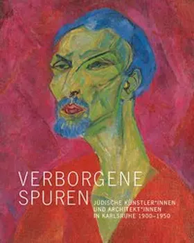 Stadt Karlsruhe – Städtische Galerie |  Verborgene Spuren | Buch |  Sack Fachmedien