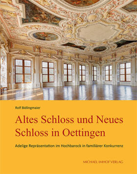 Bidlingmaier | Bidlingmaier, R: Altes Schloss und Neues Schloss in Oettinge | Buch | 978-3-7319-1083-1 | sack.de